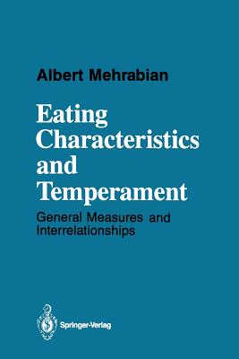 Eating Characteristics and Temperament: General Measures and Interrelationships - Mehrabian, Albert