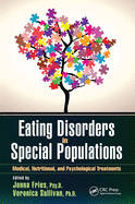 Eating Disorders in Special Populations: Medical, Nutritional, and Psychological Treatments