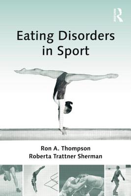 Eating Disorders in Sport - Thompson, Ron A., and Trattner Sherman, Roberta