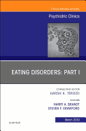 Eating Disorders: Part I, An Issue of Psychiatric Clinics of North America: Volume 42-1