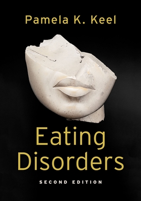 Eating Disorders - Keel, Pamela K, Professor