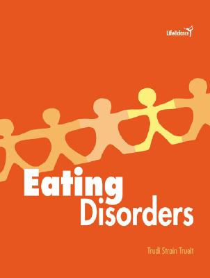 Eating Disorders - Trueit, Trudi Strain