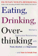 Eating, Drinking, Overthinking - Women's Destructive Relationship with Food and Alcohol