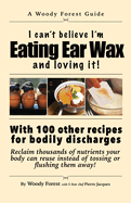 Eating Ear Wax and loving it!: Funny prank book, gag gift, novelty notebook disguised as a real book, with hilarious, motivational quotes