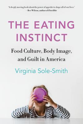 Eating Instinct - Sole-Smith, Virginia