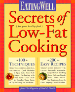 Eating Well: Secrets of Low-Fat Cooking: 100 Techniques and 200 Recipes for Great Healthy Food