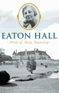 Eaton Hall: Pride of King Township