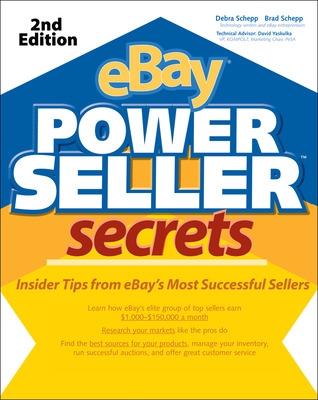 Ebay Powerseller Secrets, 2e - Schepp, Brad, and Schepp, Debra