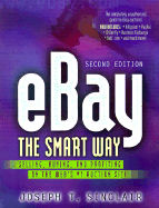Ebay the Smart Way: Selling, Buying, and Profiting on the Web's #1 Auction Site