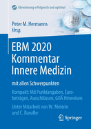 Ebm 2020 Kommentar Innere Medizin Mit Allen Schwerpunkten: Kompakt: Mit Punktangaben, Eurobetr?gen, Ausschl?ssen, Go? Hinweisen