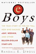 Eboys: The First Inside Account of Venture Capitalists at Work - Stross, Randall E