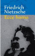 Ecce Homo: Wie man wird, was man ist