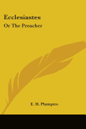 Ecclesiastes: Or the Preacher
