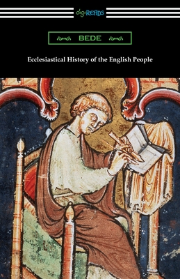 Ecclesiastical History of the English People - Bede, and Giles, J a (Translated by)