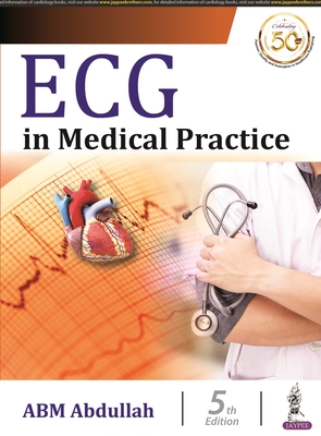 ECG in Medical Practice - Abdullah, ABM