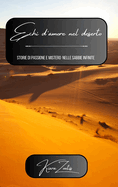 Echi d'amore nel deserto: storie di passione e mistero nelle sabbie infinite