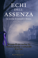 Echi dell'assenza: la storia di Jennifer Dulos: L'amore di una madre, un mistero irrisolto e un'eredit? che dura
