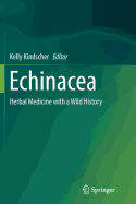 Echinacea: Herbal Medicine with a Wild History