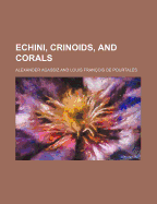 Echini, Crinoids, and Corals