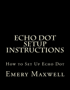 Echo Dot Setup Instructions: How to Set Up Echo Dot