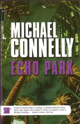 Echo Park - Connelly, Michael, and Guerrero, Javier (Translated by)