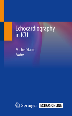 Echocardiography in ICU - Slama, Michel (Editor)