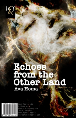 Echoes from the Other Land: Pejvak-Haei AZ Sarzamin-Haye Digar - Homa, Ava (Translated by), and Azizi, Arash (Translated by)