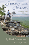 Echoes from the Ozarks: Memories of the Missouri Hills