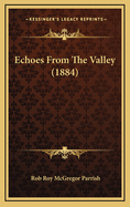 Echoes from the Valley (1884)