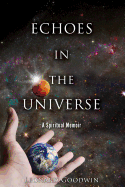 Echoes in the Universe: A Spiritual Memoir