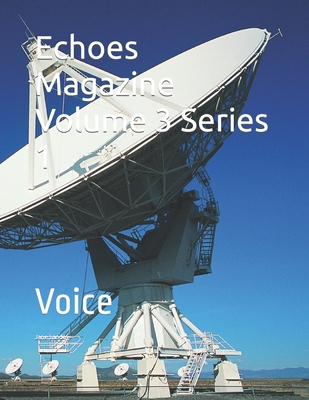 Echoes Magazine Volume 3 Series 1: Voice - Emmanuel, Jonathan (Contributions by), and Landey, Jane