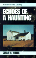 Echoes of a Haunting: A House in the Country