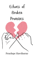 Echoes of Broken Promises