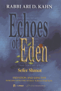 Echoes of Eden: Sefer Shmot: Salvation and Sanctity Volume 2