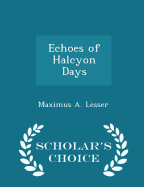 Echoes of Halcyon Days - Scholar's Choice Edition