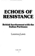 Echoes of Resistance: British Involvement with the Italian Partisans