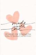 Echoes Of Strength: Poems Of Resilience And Recovery