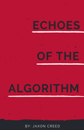 Echoes of the Algorithm