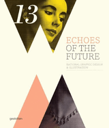 Echoes of the Future: Rational Graphic Design & Illustration