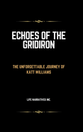 Echoes of the Gridiron: The Unforgettable Journey of Katt Williams