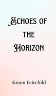 Echoes of the Horizon