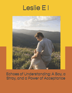 Echoes of Understanding: A Boy, a Stray, and a Power of Acceptance