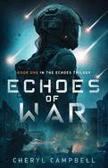 Echoes of War: Book One in the Echoes Trilogy