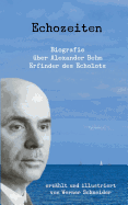 Echozeiten: Biografie ber Alexander Behm, den Erfinder des Echolots