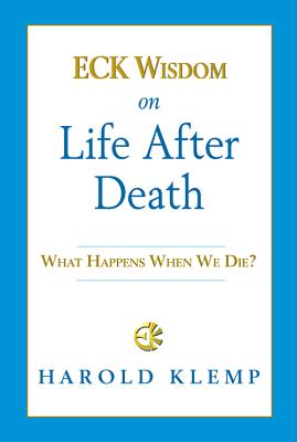 Eck Wisdom on Life After Death: Na/A - Klemp, Harold