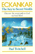 Eckankar-The Key to Secret Worlds