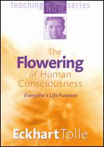 Eckhart Tolle: Flowering of Human Consciousness - 