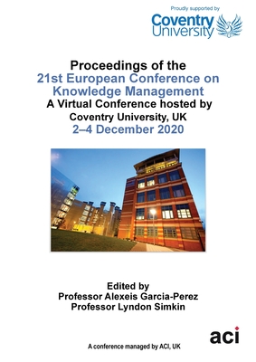 ECKM 2020 Proceedings of the 21st European Conference on Knowledge Management - Garcia Perez, Alexeis (Editor)