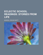 Eclectic School Readings: Stories from Life