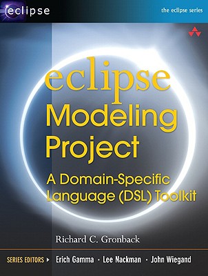 Eclipse Modeling Project: A Domain-Specific Language (DSL) Toolkit - Gronback, Richard C